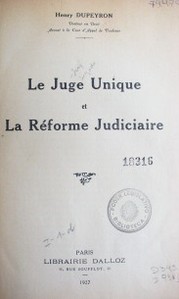 Le juge unique et la réforme judiciaire