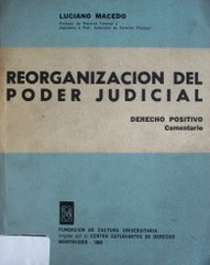 Reorganización del Poder Judicial : Derecho Positivo : Comentario