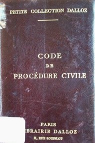 Code de procédure civile : annoté d'après la doctrine et la jurisprudence
