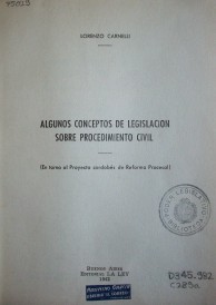 Algunos conceptos de legislación sobre procedimiento civil, en torno al proyecto cordobés de reforma procesal