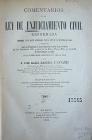 Comentarios a la Ley de Enjuiciamiento Civil reformada conforme a las bases aprobadas por la Ley de 21 de junio de 1880