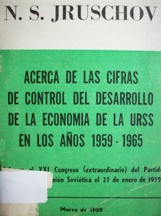 Acerca de las cifras de control del desarrollo de la economía de la URSS en los años 1959 - 1965