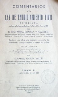 Comentarios a la Ley de Enjuiciamiento Civil reformada conforme a las bases aprobadas por la Ley de 21 de junio de 1880 con los formularios correspondientes a todos los juicios