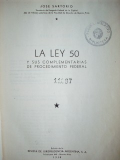 La ley 50 : y sus complementarias de procedimiento federal