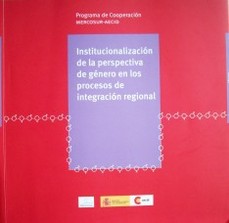 Institucionalización de la perspectiva de género en los procesos de integración regional