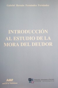 Introducción al estudio de la mora del deudor