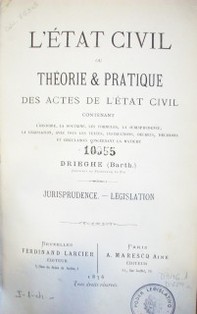 L'état civil ou théorie & pratique des actes de l'état civil