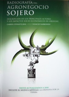 Radiografía del agronegocio sojero : descripción de los principales actores y los impactos socio-económicos en Uruguay