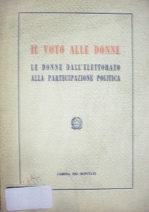 Il voto alle donne : le donne dall'elettorato alla partecipazione politica