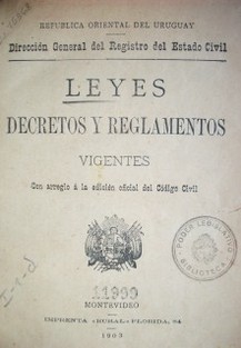 Leyes, decretos y reglamentos vigentes con arreglo á la edición oficial del Código Civil