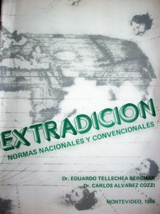 Extradición : normas nacionales y convencionales