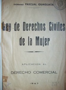 Ley de derechos civiles de la mujer : aplicación al Derecho Comercial