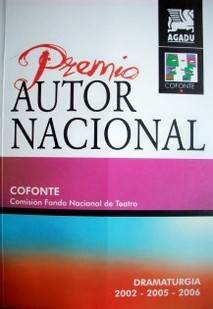 Premio Nacional : dramaturgia : 2002-2005-2006