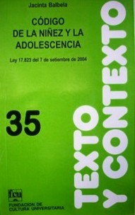 Código de la Niñez y la Adolescencia : ley Nº 17.823 de 7 de setiembre de 2004