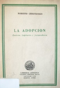 La adopción : doctrina, legislación y jurisprudencia