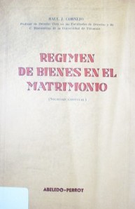 Régimen de bienes en el matrimonio : sociedad conyugal