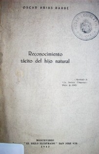 Reconocimiento tácito del hijo natural : (apartado de "La justicia uruguaya" Mayo de 1942)