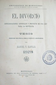 El divorcio : consideraciones generales y proyecto de una ley para la República