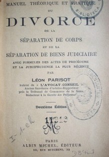 Manuel theórique et pratique du divorce de la séparation des corps et de la séparation de biens judiciaire