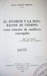 El divorcio y la separación de cuerpos como solución de conflictos conyugales