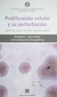 Proliferación celular y su perturbación: aspectos cuantitativos y moleculares