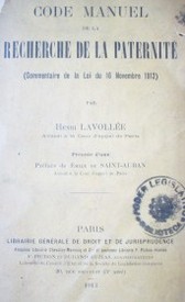 Code manuel de la recherche de la paternité : (commentaire de la Loi du novembre 1912)