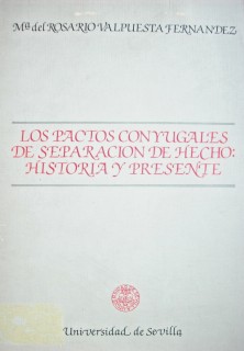 Los pactos conyugales de separación de hecho : historia y presente