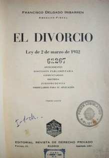 El divorcio : Ley de 2 de marzo de 1932