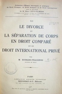 Le divorce et la séparation de corps en droit comparé et en droit international privé