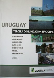 Tercera Comunicación Nacional a la Conferencia de las Partes en la Convención Marco de las Naciones Unidas sobre Cambio Climático