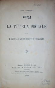 La tutela sociale dei fanciulli abbandonati o traviati