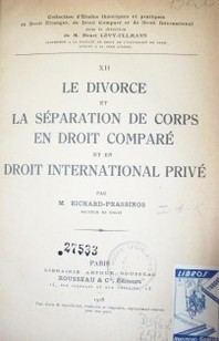 Le divorce et la séparation de corps en droit comparé et en droit international privé