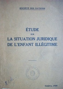 Étude sur la situation juridique de l'enfant illégitime