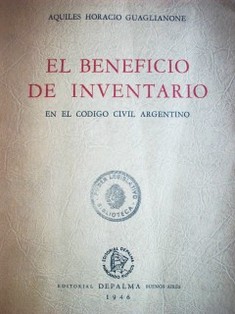 El beneficio de inventario en el Código Civil argentino