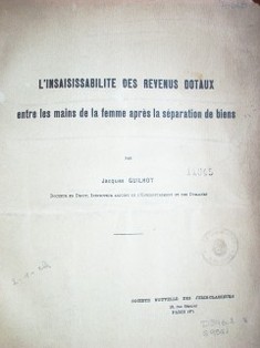 L'insaisissabilite des revenus dotaux entre les mains de la femme après la séparation de biens