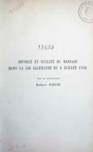 Divorce et nullité du mariage dans la loi allemande du 6 julliet 1938
