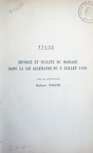 Divorce et nullité du mariage dans la loi allemande du 6 julliet 1938