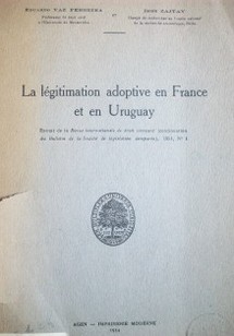 La légitimation adoptive en France et en Uruguay