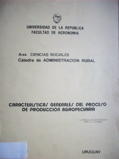 Características generales del proceso de producción agropecuaria