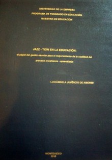 Jazz-tión en la Educación : El papel del gestor escolar para el mejoramiento de la cualidad (sic) del proceso enseñanza-aprendizaje