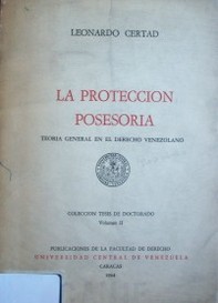 Protección posesoria : teoría general en el derecho venezolano