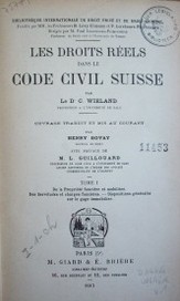 Les doits réels dans le code civil suisse