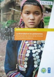 La diversidad en los parlamentos : escuchando las voces de las minorías y los pueblos indígenas