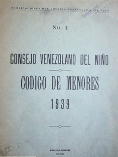 Consejo Venezolano del Niño. Código de Menores