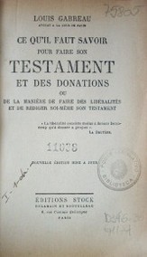 Testament et des donations ou de la maniére de faire des libéralités et de rédiger soi-meme son testament