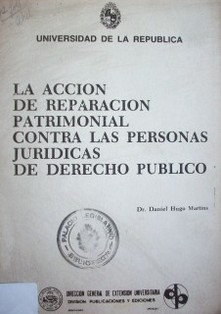 La acción de reparación patrimonial contra las personas jurídicas de derecho público