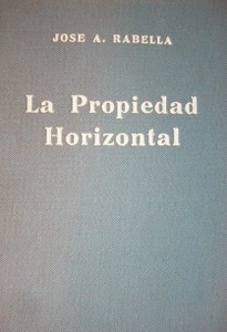 La propiedad horizontal : (ley de 21 de Julio de 1960)