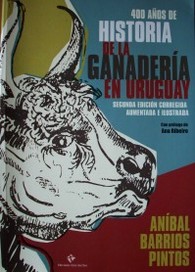 400 años de historia de la ganadería en Uruguay