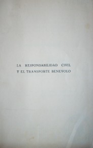 Responsabilidad Civil y el Transporte Benévolo : anotaciones de doctrina y jurisprudencia