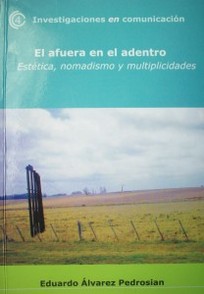 El afuera en el adentro : estética, nomadismo y multiplicidades